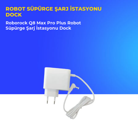 Roborock Q8 Max Pro Plus Robot Süpürge Şarj İstasyonu Dock