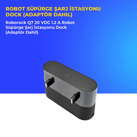 Roborock Q7 20 VDC 1.2 A Robot Süpürge Şarj İstasyonu Dock (Adaptör Dahil)
