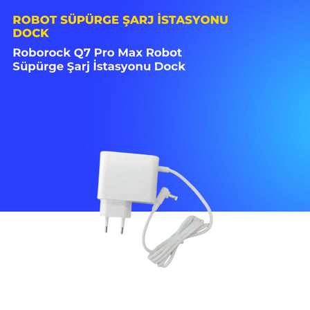 Roborock Q7 Pro Max Robot Süpürge Şarj İstasyonu Dock