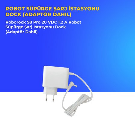 Roborock S8 Pro 20 VDC 1.2 A Robot Süpürge Şarj İstasyonu Dock (Adaptör Dahil)