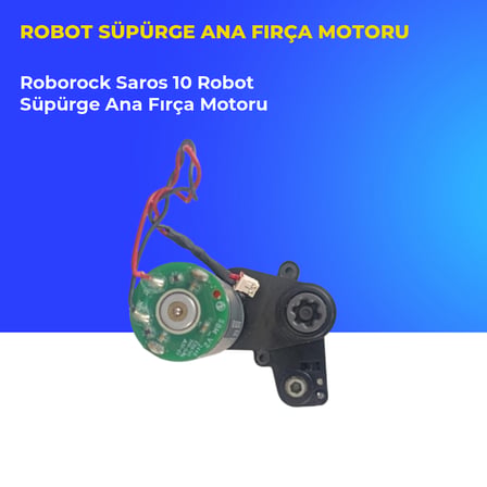 Roborock Saros 10 Robot Süpürge Ana Fırça Motoru