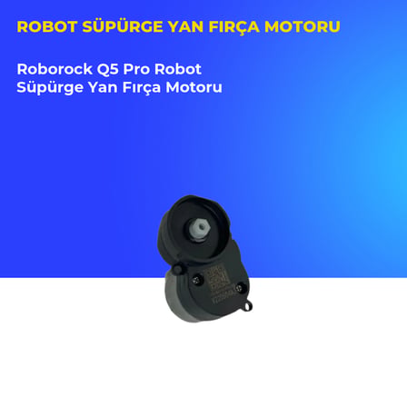 Roborock Q5 Pro Robot Süpürge Yan Fırça Motoru