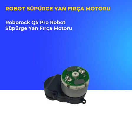 Roborock Q5 Pro Robot Süpürge Yan Fırça Motoru
