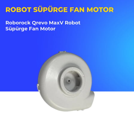 Roborock Qrevo MaxV Robot Süpürge Fan Motor