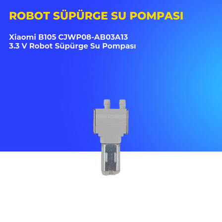 Xiaomi B105 CJWP08-AB03A13 3.3 V Robot Süpürge Su Pompası