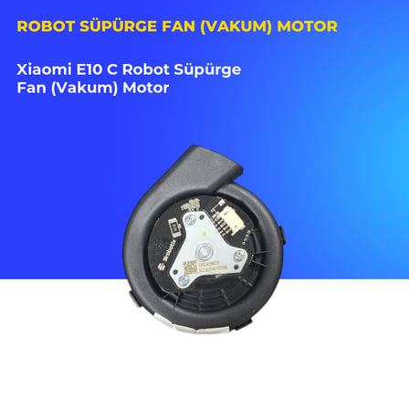 Xiaomi E10 C Robot Süpürge Fan (Vakum) Motor