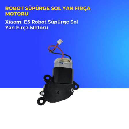 Xiaomi E5 Robot Süpürge Sol Yan Fırça Motoru