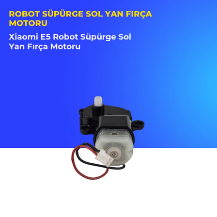 Xiaomi E5 Robot Süpürge Sol Yan Fırça Motoru