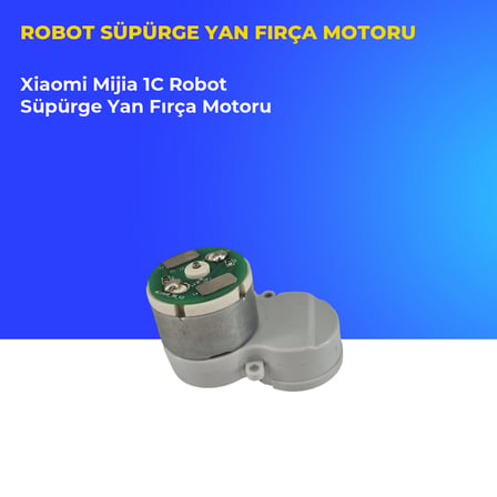 Xiaomi Mijia 1C Robot Süpürge Yan Fırça Motoru