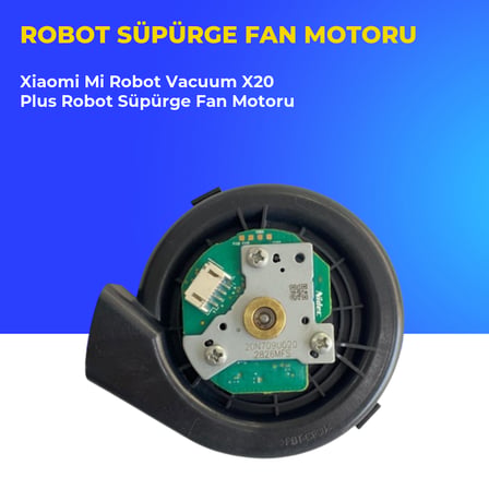 Xiaomi Mi Robot Vacuum X20 Plus Robot Süpürge Fan Motoru
