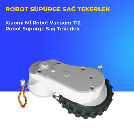 Xiaomi Mİ Robot Vacuum T12 Robot Süpürge Sağ Tekerlek