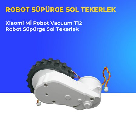 Xiaomi Mİ Robot Vacuum T12 Robot Süpürge Sol Tekerlek