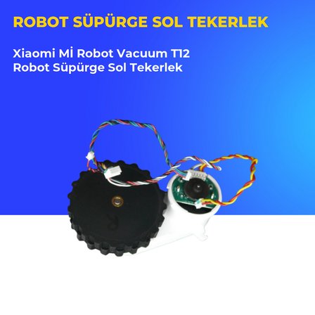 Xiaomi Mİ Robot Vacuum T12 Robot Süpürge Sol Tekerlek