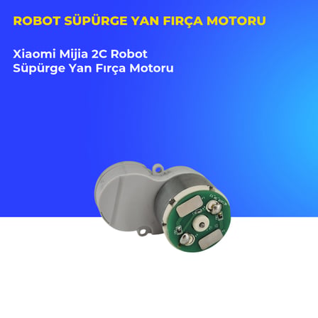 Xiaomi Mijia 2C Robot Süpürge Yan Fırça Motoru