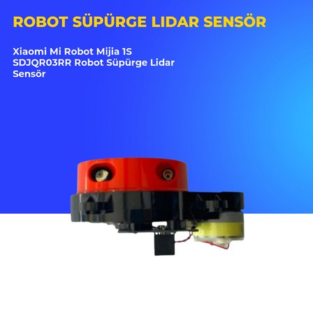 Xiaomi Mi Robot Mijia 1S SDJQR03RR Robot Süpürge Lidar Sensör