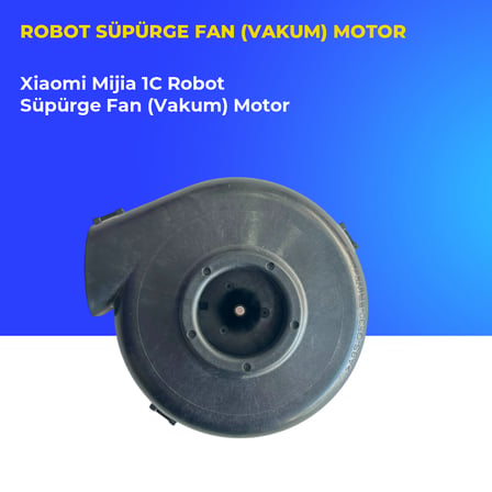 Xiaomi Mijia 1C Robot Süpürge Fan (Vakum) Motor
