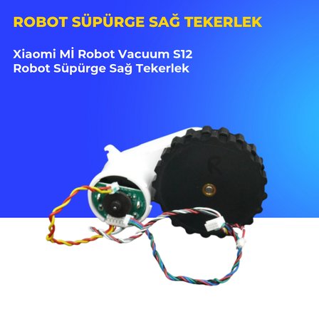 Xiaomi Mİ Robot Vacuum S12 Robot Süpürge Sağ Tekerlek