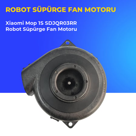 Xiaomi Mop 1S SDJQR03RR Robot Süpürge Fan Motoru