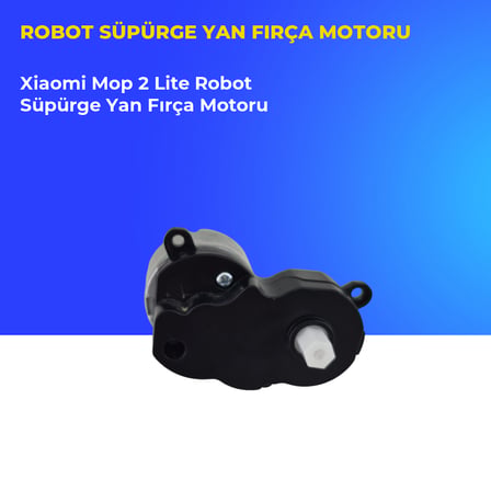 Xiaomi Mop 2 Lite Robot Süpürge Yan Fırça Motoru