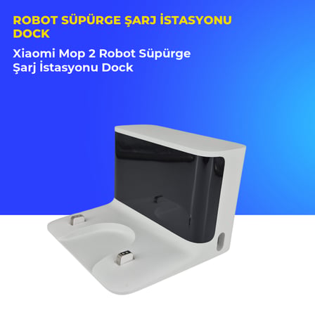 Xiaomi Mop 2 Robot Süpürge Şarj İstasyonu Dock
