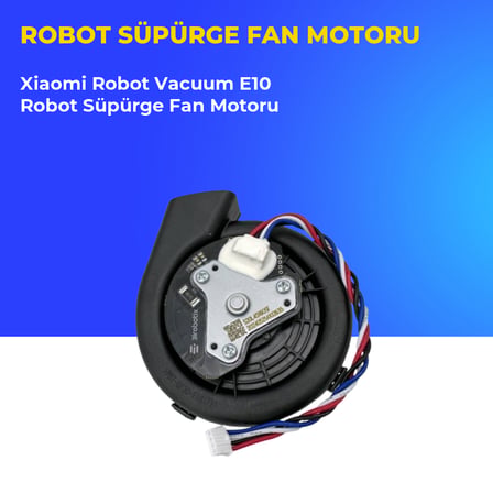 Xiaomi Robot Vacuum E10 Robot Süpürge Fan Motoru