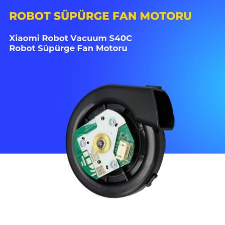 Xiaomi Robot Vacuum S40C Robot Süpürge Fan Motoru