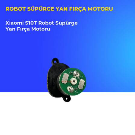 Xiaomi S10T Robot Süpürge Yan Fırça Motoru