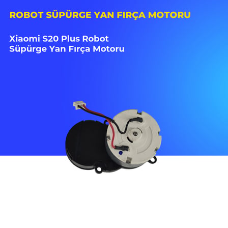 Xiaomi S20 Plus Robot Süpürge Yan Fırça Motoru