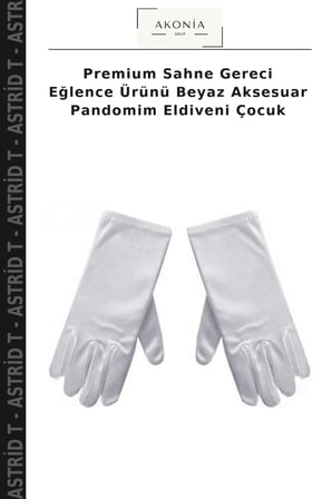 Premium Sahne Gereci Eğlence Ürünü Beyaz Aksesuar Pandomim Eldiveni Çocuk