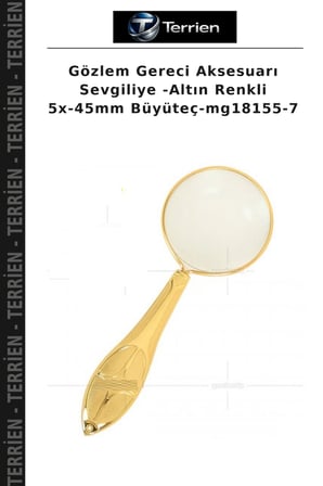 Gözlem Gereci Aksesuarı Sevgiliye -Altın Renkli 5x-45mm Büyüteç-mg18155-7