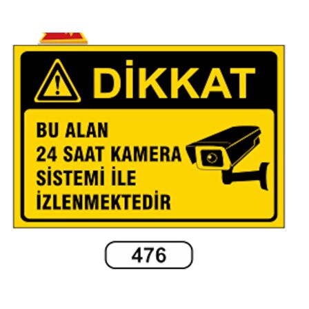 Bu Alan 24 Saat Kamera Sistemi Ile Izlenmektedir Uyarı Levhası