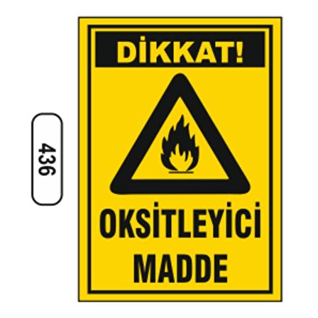 Dikkat Oksitleyici Madde Uyarı Levhası