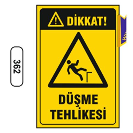 Dikkat Düşme Tehlikesi Uyarı Levhası