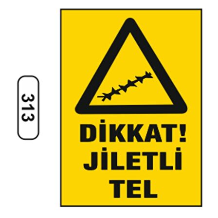 Dikkat Jiletli Tel Uyarı Levhası