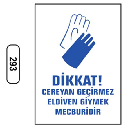 Dikkat Cereyan Geçirmez Eldiven Giymek Mecburidir Uyarı Levhası