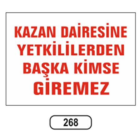 Kazan Dairesine Yetkililerden Başka Kimse Giremez Uyarı Levhası