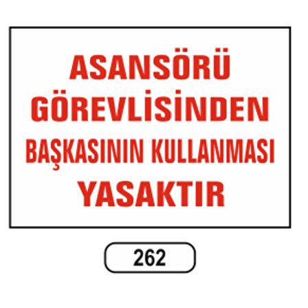 Asansörü Görevliden Başkasının Kullanması Yasaktır Uyarı Levhası