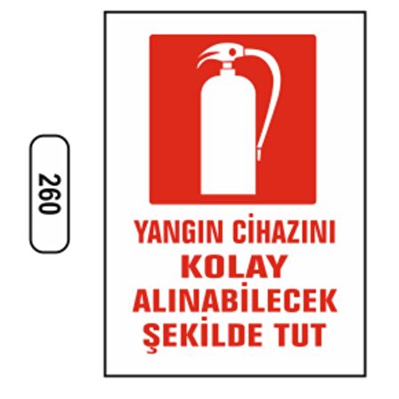 Yangın Cihazını Kolay Alınabilecek Şekilde Tut Uyarı Levhası