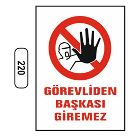 Görevliden Başkası Giremez Uyarı Levhası