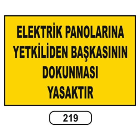 Elektrik Panolarına Yetkiliden Başkasının Dokunması Yasaktır Uyarı Levhası