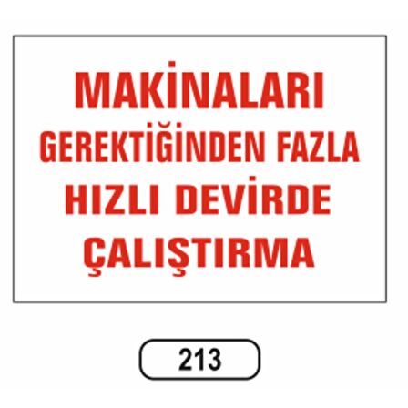 Makinaları Fazla Hızlı Devirde Çalıştırma Uyarı Ikaz Levhası