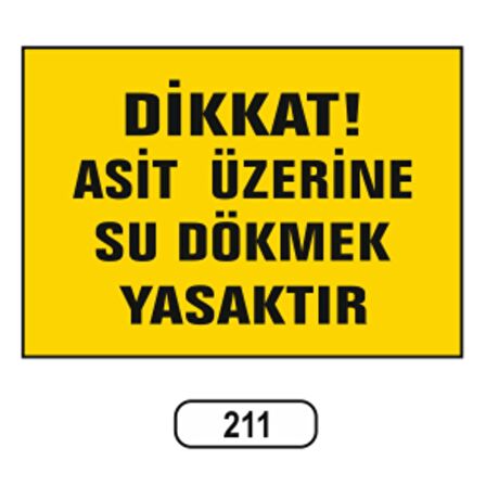 Dikkat Asit Üzerine Su Dökmek Yasaktır Uyarı Ikaz Levhası