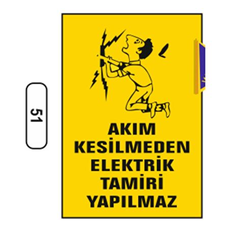 Akım Kesilmeden Elektrik Tamiri Yapılmaz Uyarı Ikaz Levhası