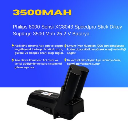 Philips 8000 Serisi XC8043 Speedpro Stick Dikey Süpürge 3500 Mah 25.2 V Batarya – Orjinal Uyumlu Uzun Ömürlü, Maksimum Performans Pil