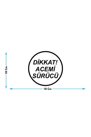 Dikkat Acemi Sürücü Oto Cam Yazısı 18x18 Cm Araba Arkası Sticker Oto Cam Sticker Yazı Modelleri Özel