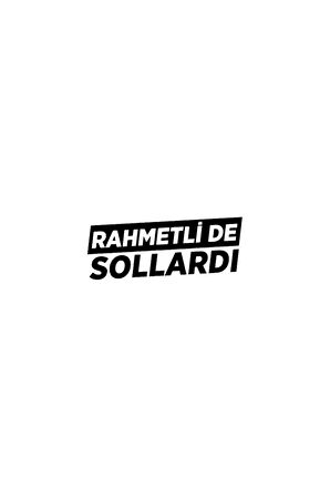 Rahmetli de Sollardı Sticker Oto Motor Laptop Duvar Folyo Sticker 10x4 cm