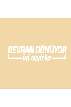 Devran Dönüyor Oto Cam Yazısı 25x7 Cm Araba Arkası Sticker Oto Cam Sticker Yazı Modelleri Özel