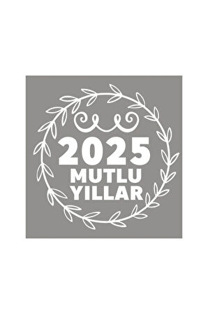 Yılbaşı Hoşgeldin 2025 Yeni yıl sticker 15x15cm