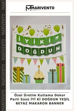 Özel Üretim Kutlama Dekor Parti Süsü İYİ Kİ DOĞDUN YEŞİL BEYAZ MAKARON BANNER