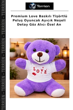 Premium Love Baskılı Tişörtlü Peluş Oyuncak Ayıcık Neşeli Detay Göz Alıcı Özel An